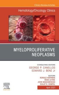 Produktbild: Myeloproliferative Neoplasms, An Issue of Hematology/Oncology Clinics of North America