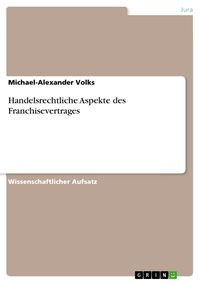 Produktbild: Handelsrechtliche Aspekte des Franchisevertrages