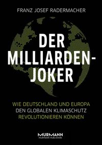 Bild vom Artikel Der Milliarden-Joker vom Autor Franz Josef Radermacher