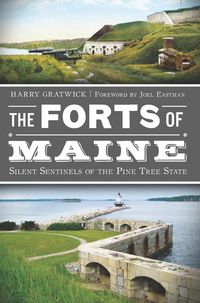 Produktbild: Forts of Maine: Silent Sentinels of the Pine Tree State