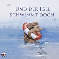 Produktbild: Und der Igel schwimmt doch!