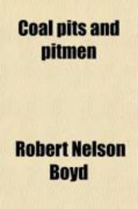 Produktbild: Coal Pits and Pitmen; A Short History of the Coal Trade and the Legislation Affecting It