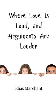 Produktbild: Where Love Is Loud, and Arguments Are Louder