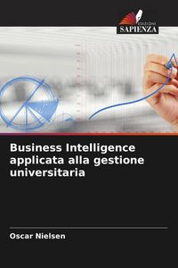 Produktbild: Business Intelligence applicata alla gestione universitaria