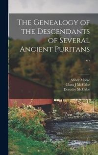 Produktbild: The Genealogy of the Descendants of Several Ancient Puritans ...; 1