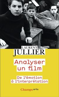 Produktbild: Analyser un film : de l'&eacute;motion &agrave; l'interpr&eacute;tation