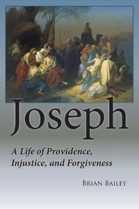 Produktbild: Joseph: A Life of Providence, Injustice and Forgiveness