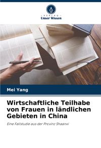 Produktbild: Wirtschaftliche Teilhabe von Frauen in l&auml;ndlichen Gebieten in China