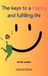 Produktbild: The keys to a happy and fulfilling life