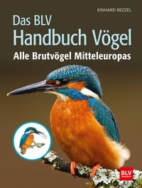 Bild vom Artikel Das BLV Handbuch Vögel vom Autor Einhard Bezzel