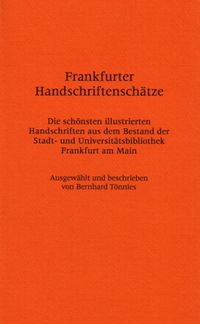 Bild vom Artikel Frankfurter Handschriftenschätze vom Autor Ausgew. u. beschrieben v. Bernhard Tönnies