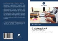 Produktbild: Arbeitsdynamik und Machtverh&auml;ltnisse