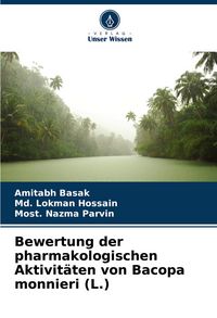 Produktbild: Bewertung der pharmakologischen Aktivit&auml;ten von Bacopa monnieri (L.)