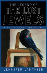 Produktbild: The Legend of the Lost Jewels: A Hazel Frump Adventure