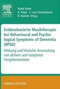 Produktbild: Evidenzbasierte Musiktherapie bei Behavioural und Psychological Symptoms of Dementia (BPSD)