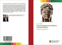 Produktbild: O (pr&eacute;) julgamento midi&aacute;tico sensacionalista