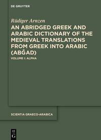 Produktbild: An Abridged Greek and Arabic Dictionary of the Medieval Translations from Greek into Arabic (ABǦAD)