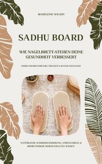 Produktbild: Sadhu Board: Wie Nagelbrett-Stehen deine Gesundheit verbessert