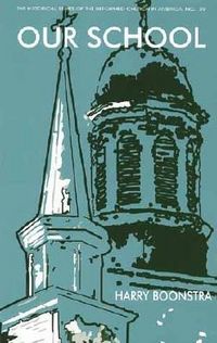 Produktbild: Our School: Calvin College and the Christian Reformed Church