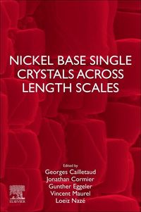 Produktbild: Nickel Base Single Crystals Across Length Scales