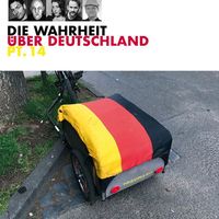 Die Wahrheit über Deutschland, Pt.14