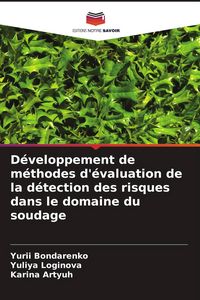 Produktbild: D&eacute;veloppement de m&eacute;thodes d'&eacute;valuation de la d&eacute;tection des risques dans le domaine du soudage