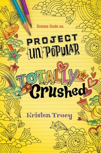 Produktbild: Tracy, K: Project (Un)Popular Book #2: Totally Crushed