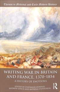 Produktbild: Writing War in Britain and France, 1370-1854