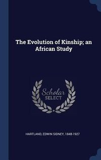 Produktbild: The Evolution of Kinship; an African Study