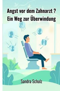 Produktbild: Angst vor dem Zahnarzt ?