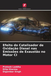 Produktbild: Efeito do Catalisador de Oxida&ccedil;&atilde;o Diesel nas Emiss&otilde;es de Exaust&atilde;o no Motor CI