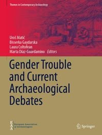 Produktbild: Gender Trouble and Current Archaeological Debates