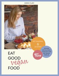 Eat Good Vegan Food von Doris Flury