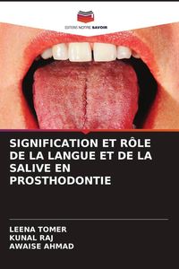 Produktbild: Signification Et R&ocirc;le De La Langue Et De La Salive En Prosthodontie