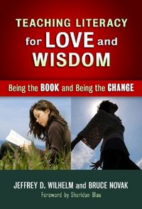 Produktbild: Wilhelm, J:  Teaching Literacy for Love and Wisdom
