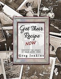 Produktbild: Get Their Recipe Now: Discover the Legacy of Your Loved Ones