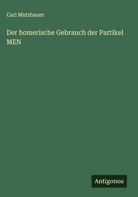 Produktbild: Der homerische Gebrauch der Partikel MEN