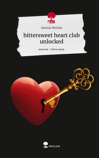 Produktbild: Bittersweet heart club unlocked. Life is a Story - story.one
