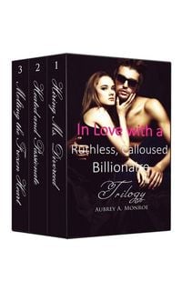 Produktbild: Boxed Set: In Love with a Ruthless, Calloused Billionaire Trilogy