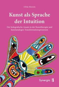 Bild vom Artikel Kunst als Sprache der Intuition vom Autor Ulrike Hinrichs