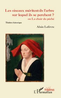 Produktbild: Les oiseaux m&eacute;ritent-ils l'arbre sur lequel ils se perchent ?