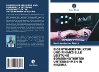Produktbild: Eigent&uuml;merstruktur und Finanzielle Leistung B&ouml;rsennotierter Unternehmen in Nigeria