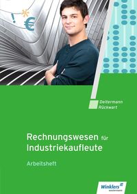 Bild vom Artikel Industriekaufleute Rechnungswesen: Arbeitsheft vom Autor Manfred Deitermann