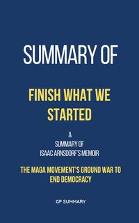 Produktbild: Summary of Finish What We Started by Isaac Arnsdorf