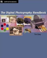 Produktbild: The Digital Photography Handbook: An Easy-To-Use Basic Guide for Everybody