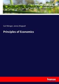 Bild vom Artikel Principles of Economics vom Autor Carl Menger