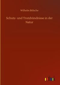 Bild vom Artikel Schutz- und Trutzbündnisse in der Natur vom Autor Wilhelm Bölsche