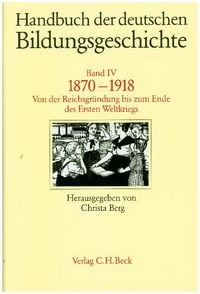 Produktbild: Handbuch der deutschen Bildungsgeschichte Bd. 4: 1870-1918