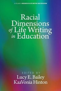 Produktbild: Racial Dimensions of Life Writing in Education