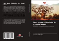 Produktbild: R&eacute;cit, langue et identit&eacute;(s) de la Guin&eacute;e-Bissau